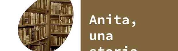 Anita, una storia romantica è il nuovo romanzo di Margherita Cucco