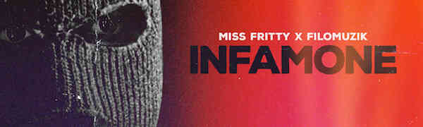 Miss Fritty, Filomuzik - Infamone