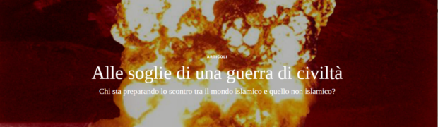 Conflitto Imminente: Chi Sta Preparando la Frattura tra Islam e Altri Mondi?