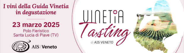 AIS Veneto: nuova location e spazi più ampi per Vinetia Tasting